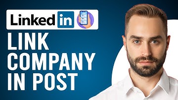 How to Link a Company in a LinkedIn Post on Mobile (Step-by-Step)
