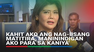 Imee Marcos on Rodrigo Duterte: 'Maninindigan ako para sa kaniya'