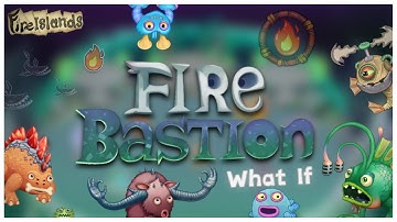 What If: Fire Bastion Was Complete? (FULL SONG)