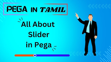 Slider in Pega | Pickers Part-3 in Pega in Tamil
