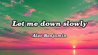 Let me down slowly - Alec Benjamin (lyrics) # music vidio # E/S Dowfinity 