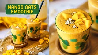 Healthy Mango Oats Breakfast Smoothie - Mango Oats Smoothie For Weight Loss - No Sugar - No Banana!