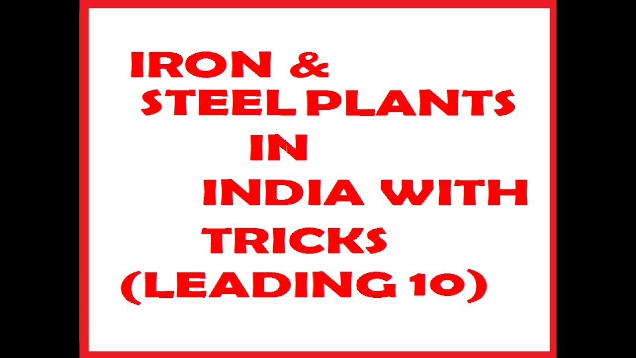 IRON AND STEEL PLANTS IN INDIA WITH TRICKS(10) @ MAHALAKSHMI ACADEMY ...