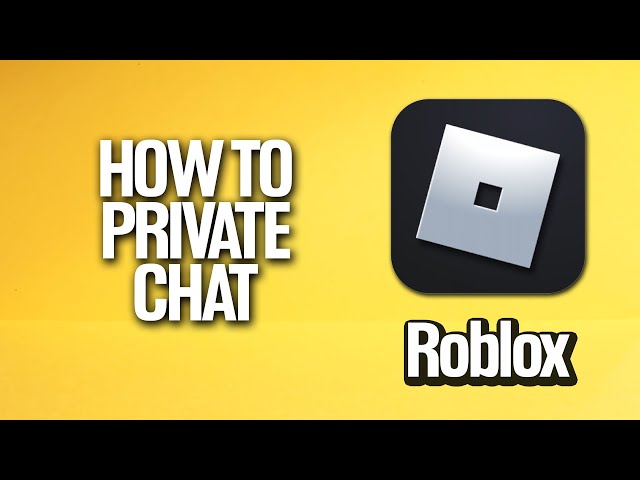 2 Easy Ways to Send a Private Message in Roblox