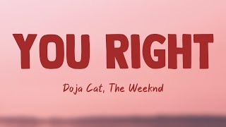 You Right - Doja Cat, The Weeknd (Lyrics) 🦠