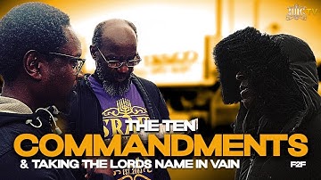 FACE2FACE: The Ten Commandments &Taking the Lords Name in Vain