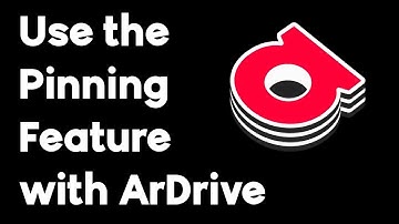 HOW TO: Use the Pinning Feature with ArDrive