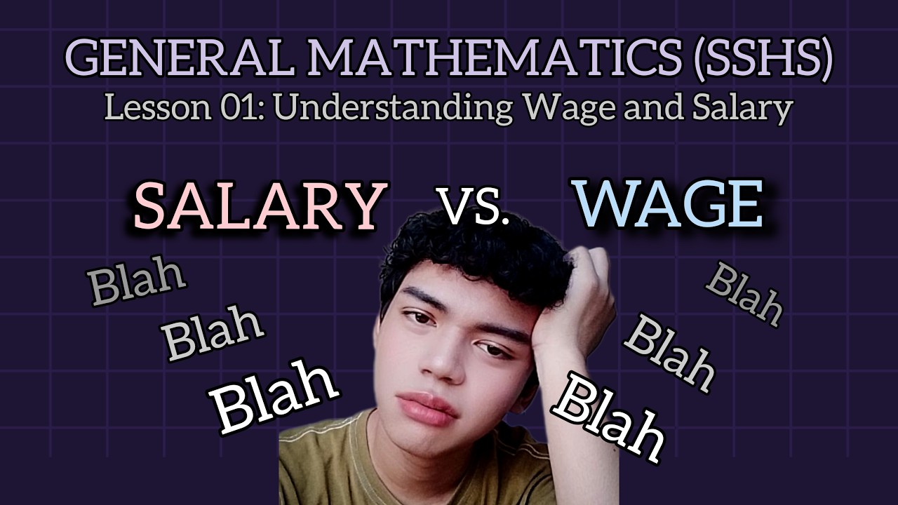 GEN MATH (SSHS) TERM 1, LESSON 01: UNDERSTANDING WAGE AND SALARY - YouTube