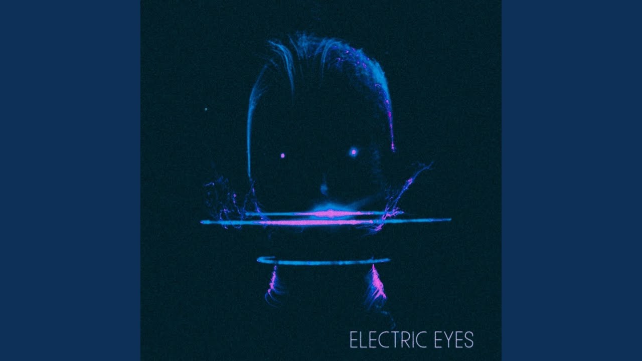 Electric Eyes YouTube