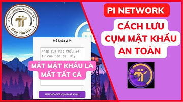 Cách Lưu Cụm Mật Khẩu Ví Pi Network An Toàn l Blog Của Hải