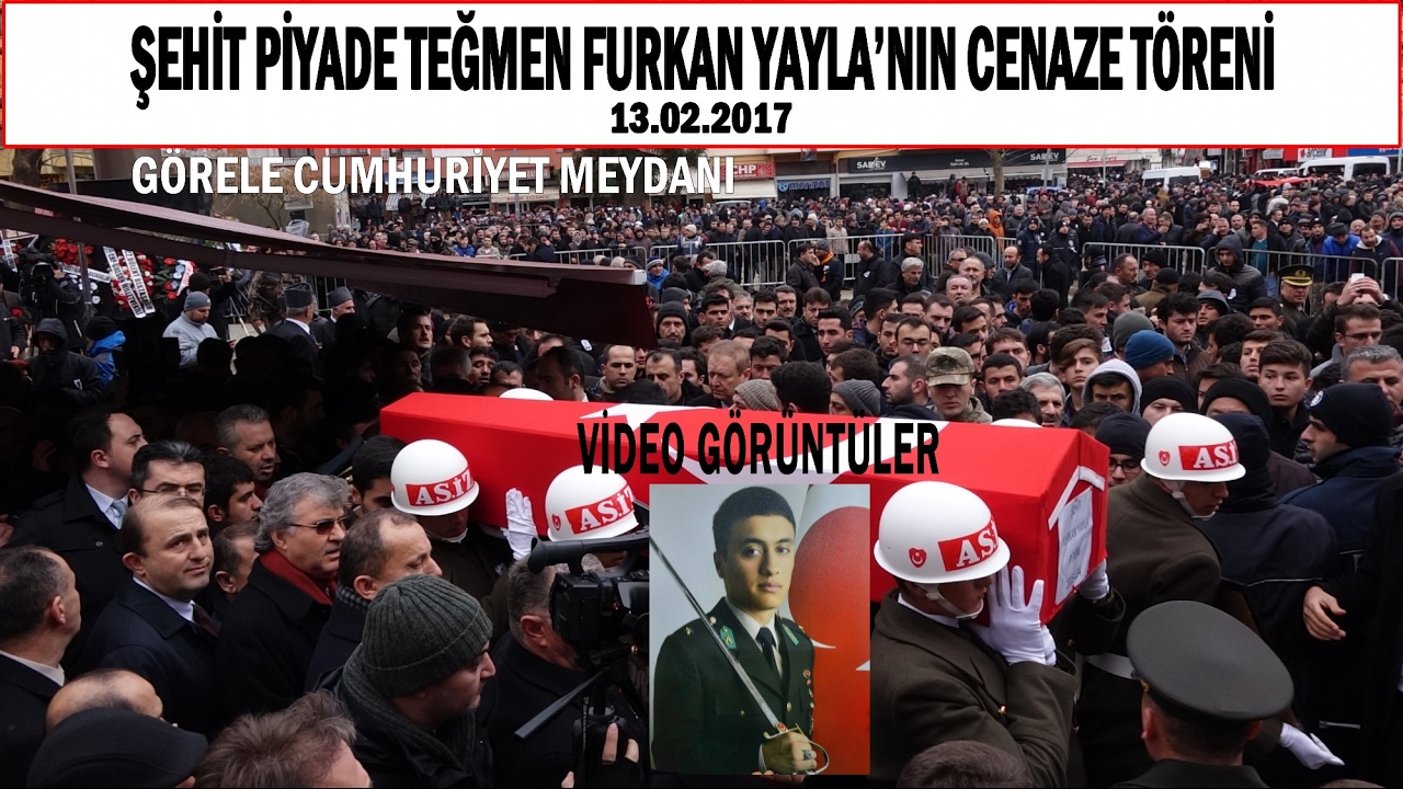 GİRESUN'LU ŞEHİDİMİZ FURKAN YAYLA''NIN CENAZESİ - 13.02.2017