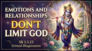Emotions And Relationships Doesn't Limit God | SB 3.3.1-23 | 2026-10-02 |