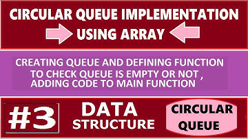 Circular Queue implementation using array | creating queue and defining isQueueEmpty function|part 3