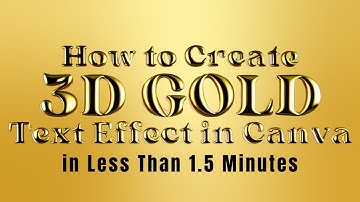 Shiny 3D Gold Text Effect In Canva Tutorial | Typography for Luxurious Business