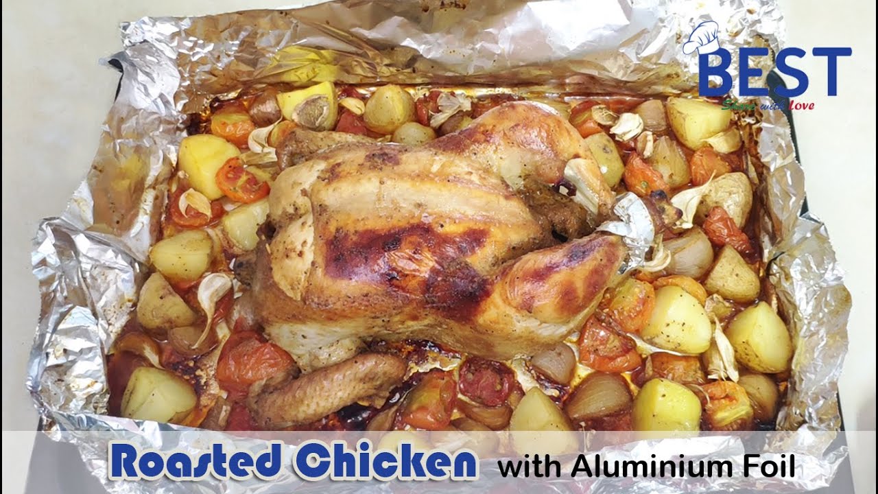 Roasted Chicken with Aluminium Foil | Home made Roasted Chicken | Oven နဲ့ ကြက်ကင်လုပ်စားကြမယ်!