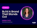 Build A Brand That Stands Out with xYouTube Director Sarah Tate