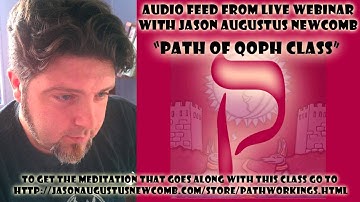 Qabalah Pathworking Path of Qoph Class (4th Class of Series)