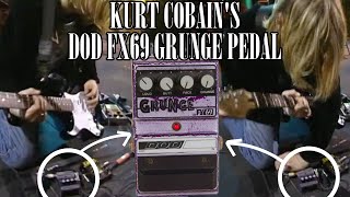 The Truth Behind Kurt Cobain's Grunge Pedal | DOD FX69 Grunge | Nirvana Pedal History Episode 1