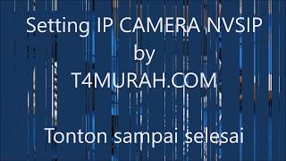 Cara setting IP Camera NVSIP