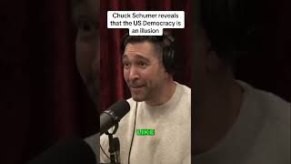Chuck Schumer reveals that the US Democracy is an illusion