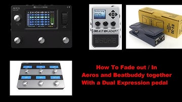 Dual expression pedal with Aeros and Beatbuddy to fade out (trick to calibrate). YES (FR/ENG)