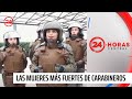 Reportajes 24: Las mujeres más fuertes de Carabineros | 24 Horas TVN Chile