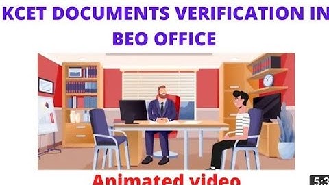 KCET Documents Verification in BEOoffice Animated Video |Kea Documentsverification 2022 videol