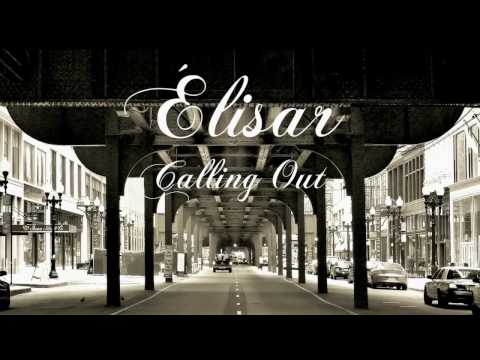 Elisar Calling Out