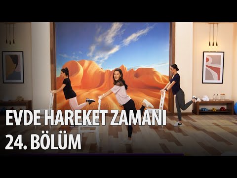 Evde Hareket Zamanı 24. Bölüm