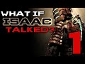 What if Isaac Talked in Dead Space? (Dead Space 1 Parody) - Part 1