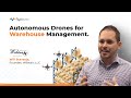 Autonomous Drones for Warehouse Management | Supply Chain | Cycle Counting