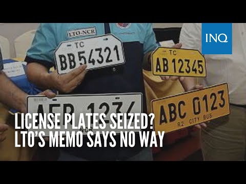 License plates seized? LTO’s memo says no way  | INQToday