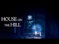 НЕПРЕДСКАЗУЕМЫЕ СКРИМЕРЫ [House On The Hill] - Прохождение #1