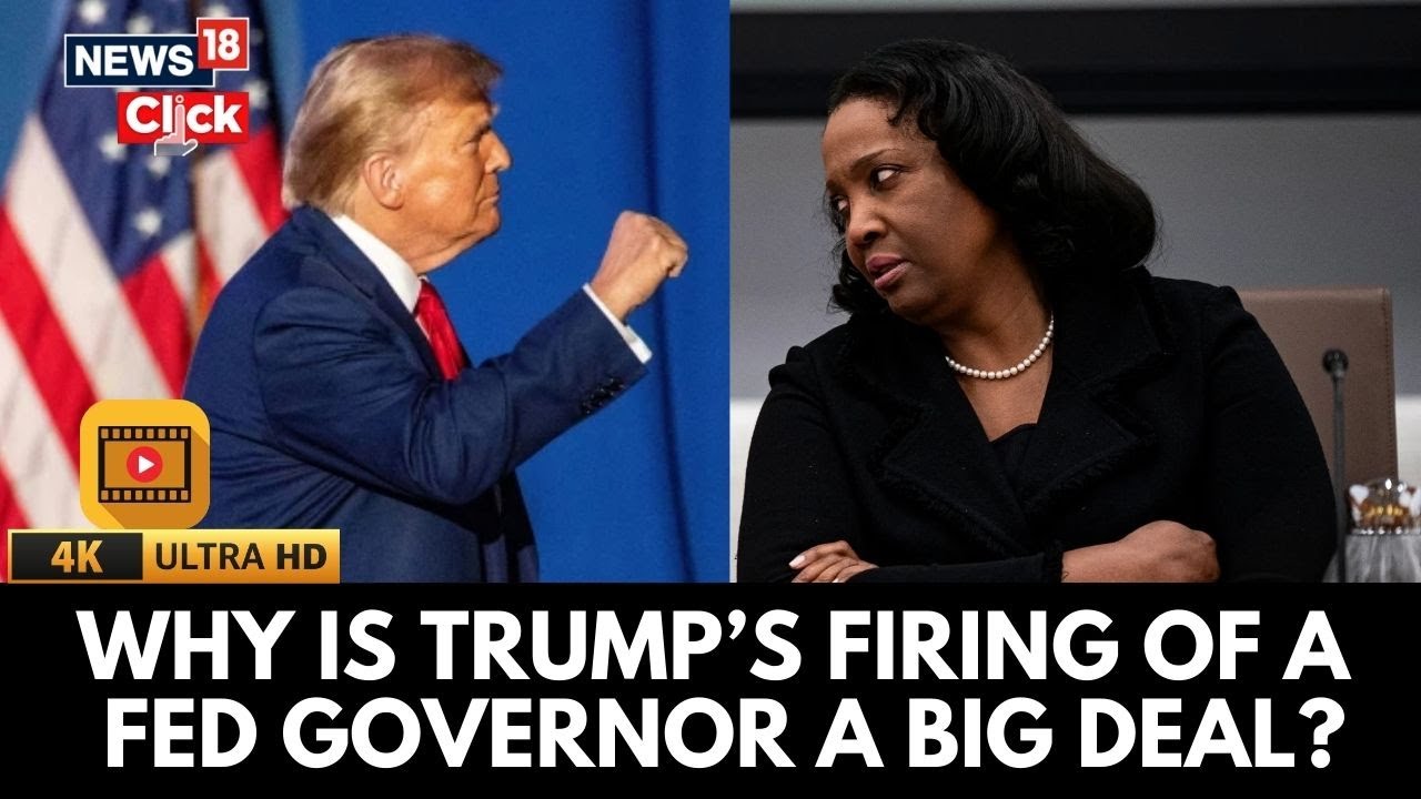 Why Donald Trump’s Firing Of Fed Governor Lisa Cooks Matters | Trump Taking It Personally? | N18G