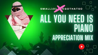 Mr JazziQ (All You Need Is Piano) APPRECIATION MIX WITH SM🅰️LL101 & Kgothatso | AMAPIANO MIX