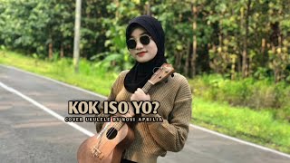 Video thumbnail of "KOK ISO YO? (GUYON WATON) ||COVER UKULELE BY NOVI APRILIA"