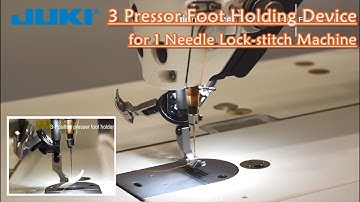 3 Presser Foot Holding Device for 1 Needle Lock-stitch Machine