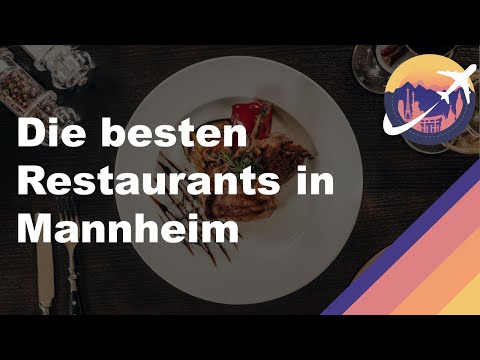 Die besten Restaurants in Mannheim