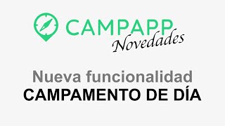 🆕 Así está quedando CAMPAMENTO DE DÍA, lo nuevo de CampApp!