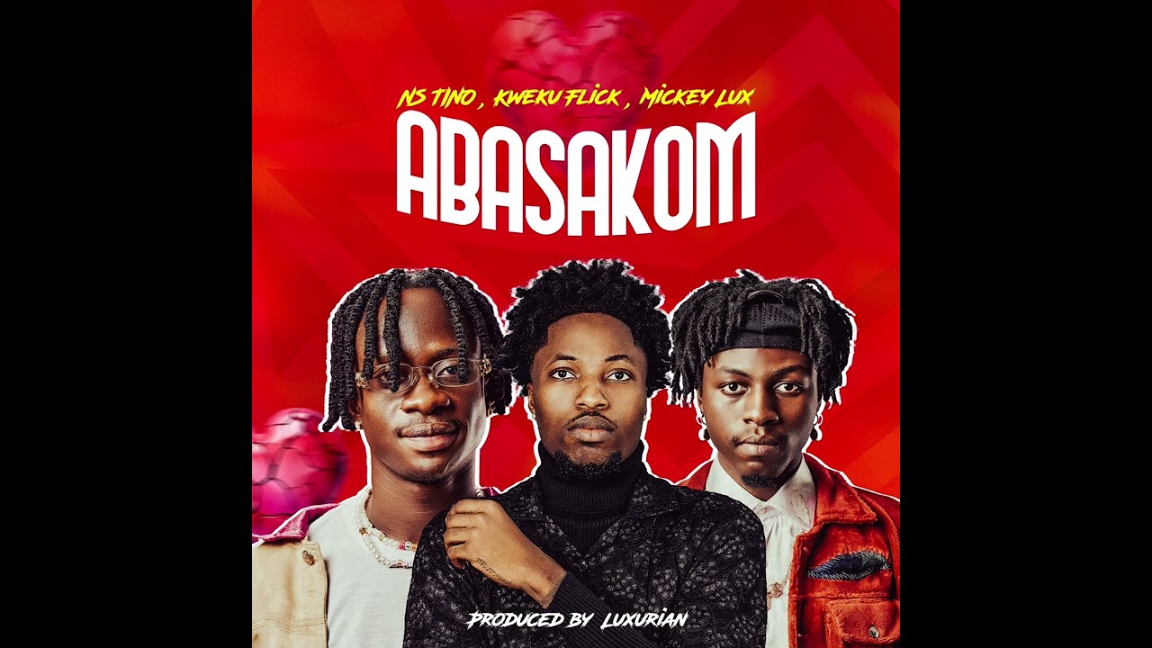 NS TINO   ABASAKOM FT KWEKU FLICK  MICKEY LUX Official Audio slide 