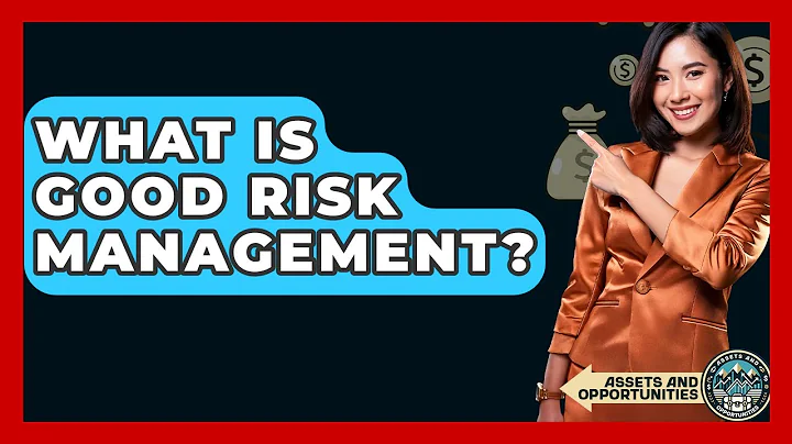 What Is Good Risk Management? - AssetsandOpportunity.org