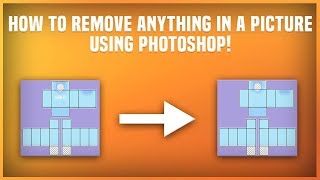 How To Remove ANYTHING In A Picture Using PHOTOSHOP! How To Remove ANYTHING In A Picture Using PHOTOSHOP!