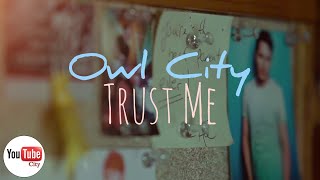 Owl City - Trust Me