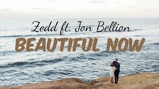 Beautiful Now《無與倫比》- Zedd feat. Jon Bellion 中文翻譯 