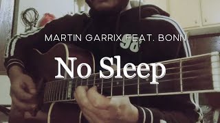 No Sleep - Martin Garrix feat. Bonn - Guitar Cover by Josh