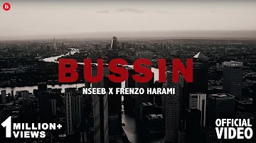 NseeB x Frenzo Harami  - Bussin (Official Music Video).