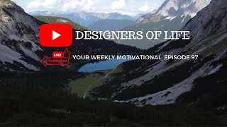 YOUR WEEKLY MOTIVATIONAL: EPISODE 97