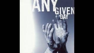 Any Given Day - Refiner's Fire