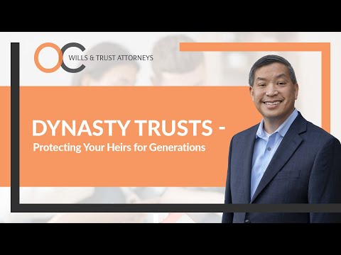 Dynasty Trusts: Protecting Your Heirs for Generations
