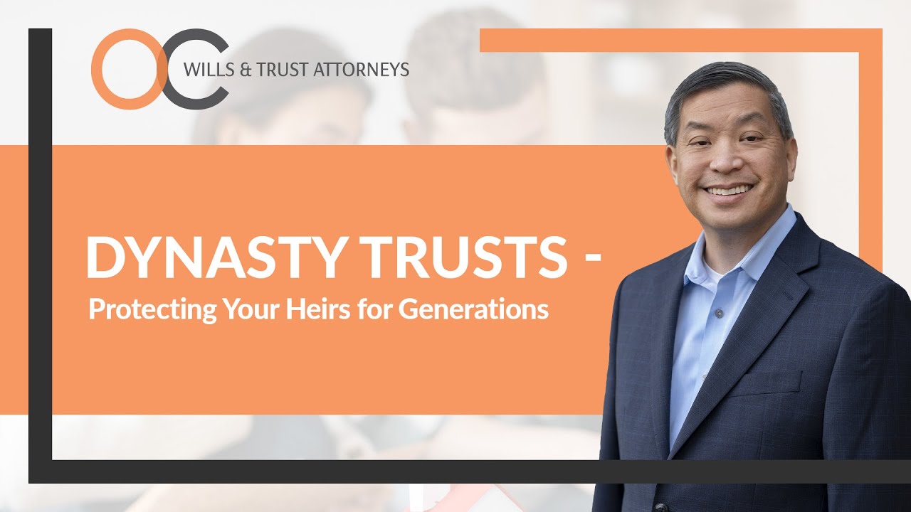 Dynasty Trusts: Protecting Your Heirs for Generations